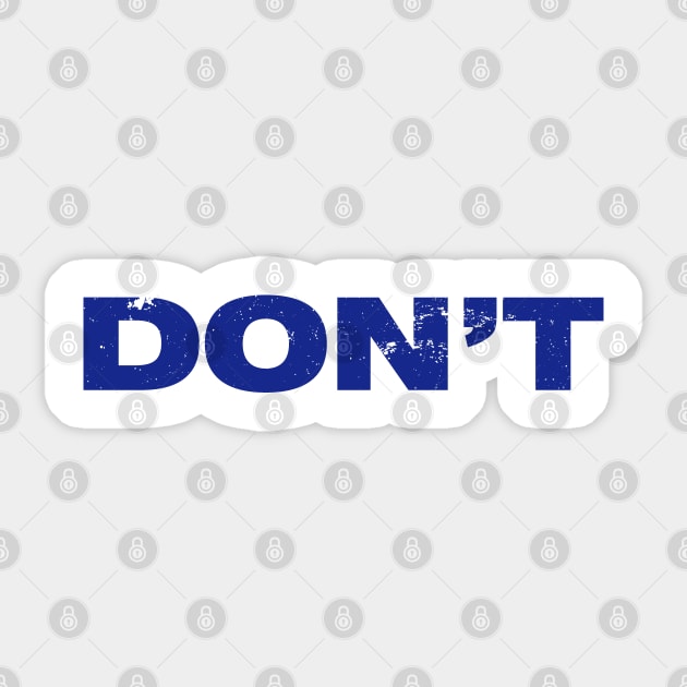 Don't Vintage Sticker by Wishing Well